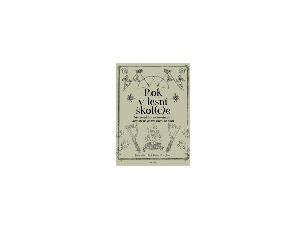 J.Worroll, P.Houghton: Rok v lesní škol(c)e