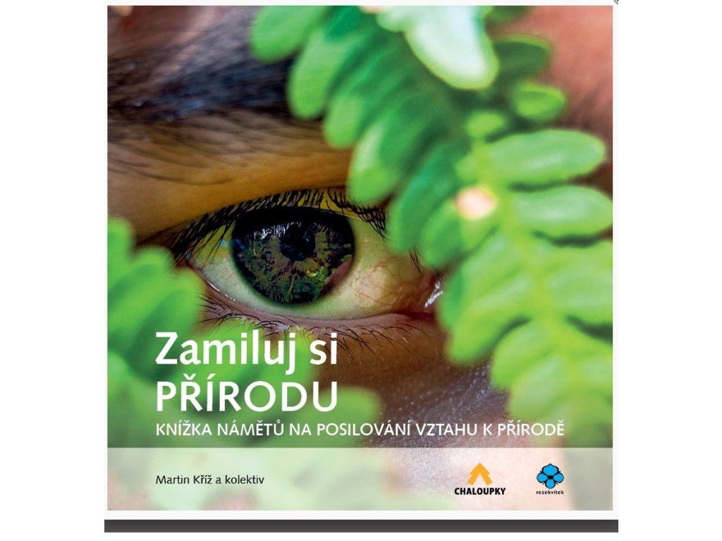 Zamiluj si přírodu - knížka námětů na posilování vztahu k přírodě